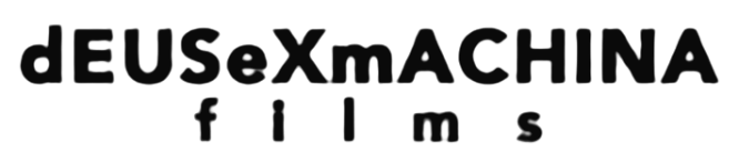 dEUSeXmACHINA films