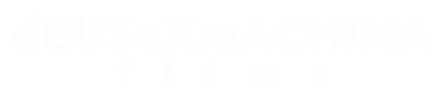 dEUSeXmACHINA films
